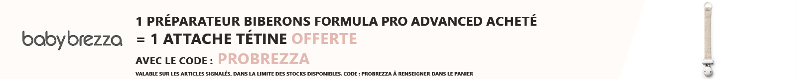 Babybrezza : Un Formula pro Advanced acheté = une attache sucette offerte
