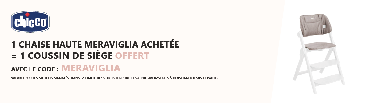 Chicco : Une chaise haute Meraviglia acheté = un coussin de siège offert