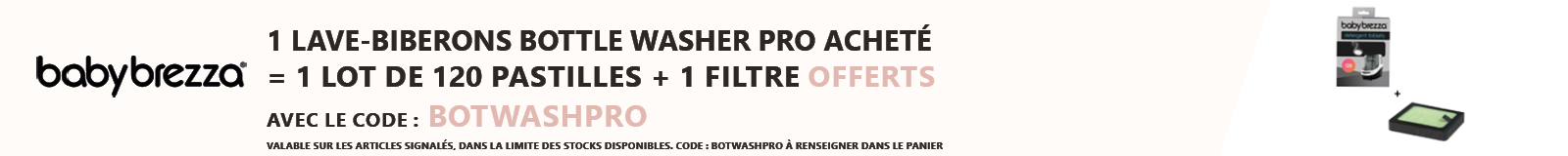 Babybrezza : Un lave biberon Bottle Washer Pro acheté = les filtres + pastilles offertes