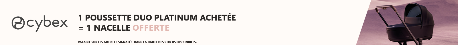 Cybex : Une poussette duo Platinum (Priam, e-Priam, Mios) achetée = une nacelle offerte