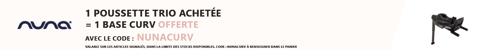 Nuna : 1 pack trio acheté = 1 base Curv offerte