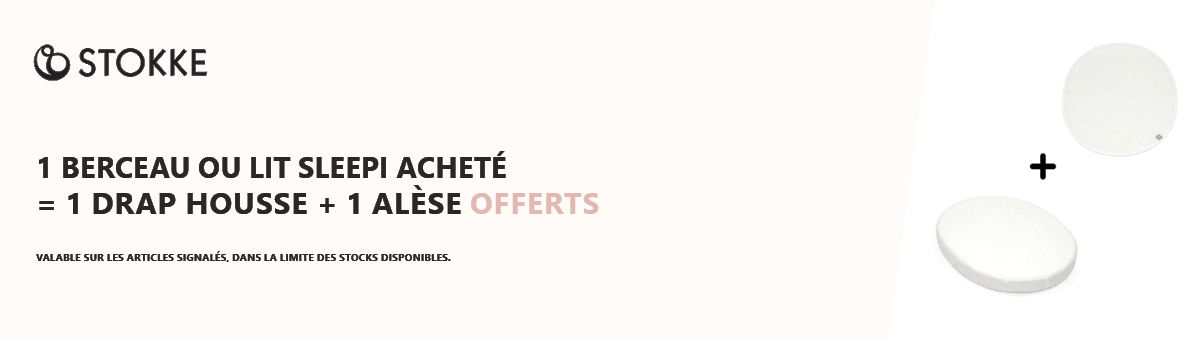 Stokke : 1 lit ou berceau Sleepi acheté = 1 drap housse offert