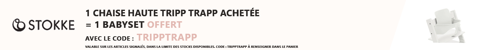 Stokke : Une chaise Tripp Trapp achetée = 1 baby set offert