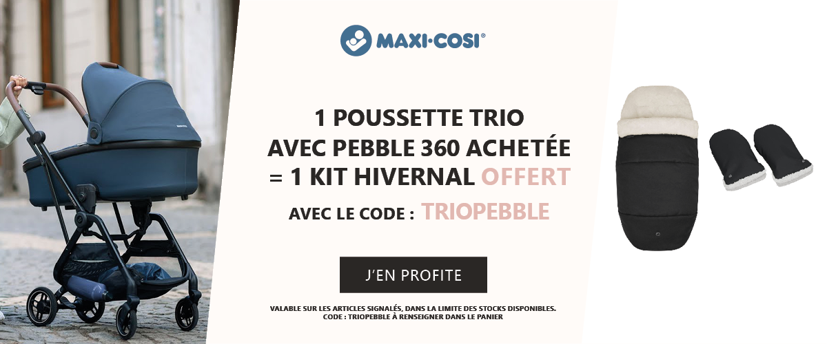 Maxi-Cosi : Un trio Maxi Cosi avec Pebble 360 acheté = un kit hivernal offert