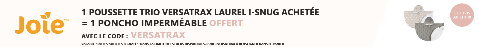 Joie : 1 poussette trio Versatrax Laurel i snug acheté = 1 poncho imperméable offert