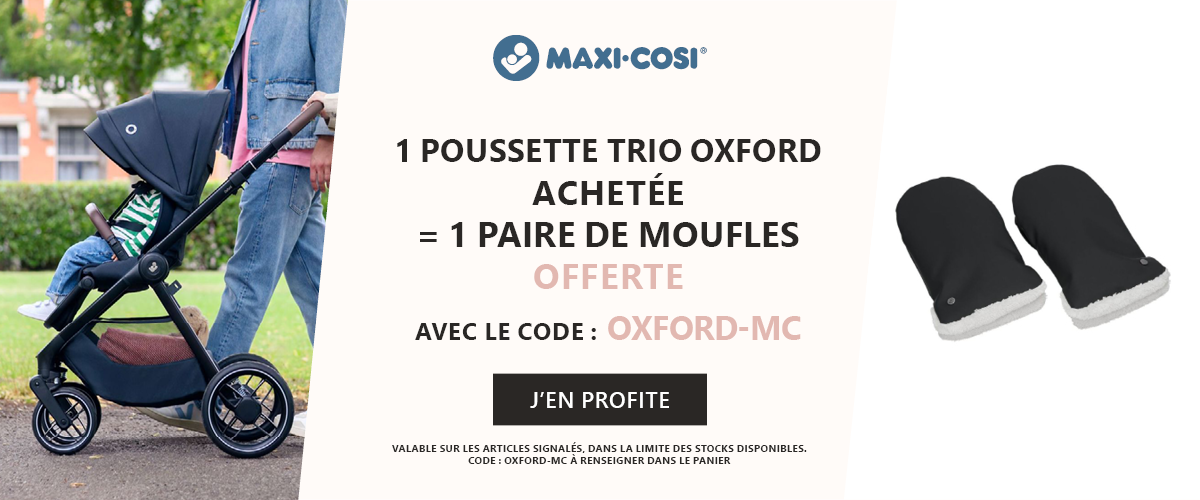 Maxi-Cosi : 1 poussette trio Oxford acheté = 1 paire de moufles offerte