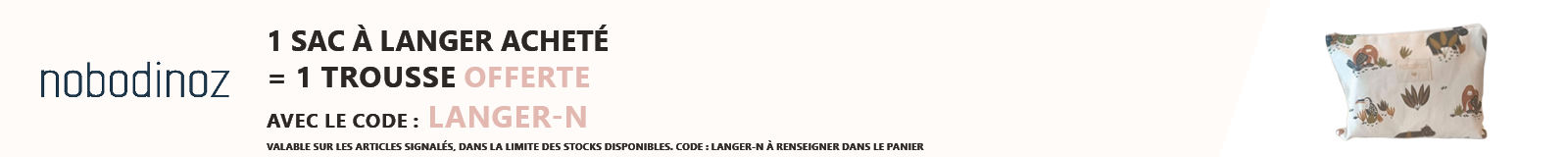 Nobodinoz : 1 sac a langer acheté = 1 trousse offerte