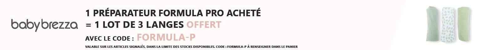 Babybrezza : 1 Préparateur Formula Pro acheté = 1 lot de 3 langes offert