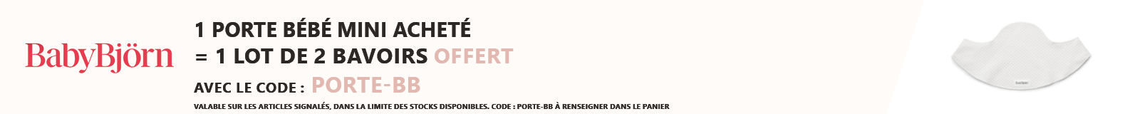 Babybjörn : 1 porte bébé mini acheté = 1 lot de 2 bavoirs offert