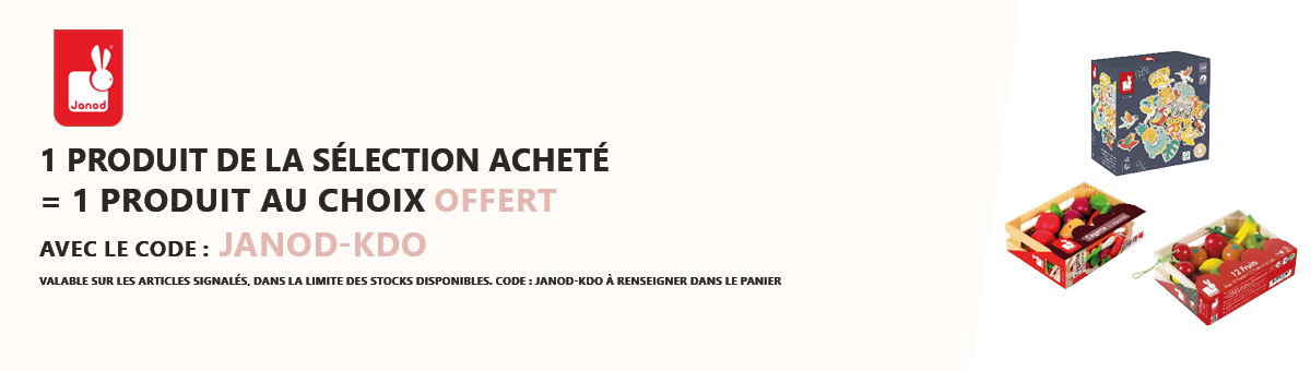 Janod : 1 produit de la sélection acheté = 1 produit au choix offert