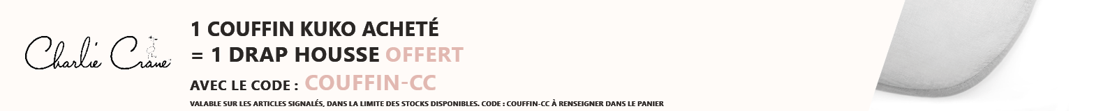 Charlie Crane : 1 couffin Kuko acheté = 1 drap housse offert