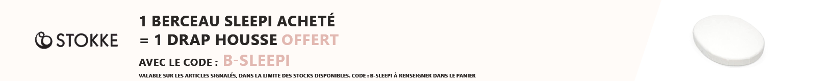 Stokke : 1 berceau Sleepi acheté = 1 drap housse offert
