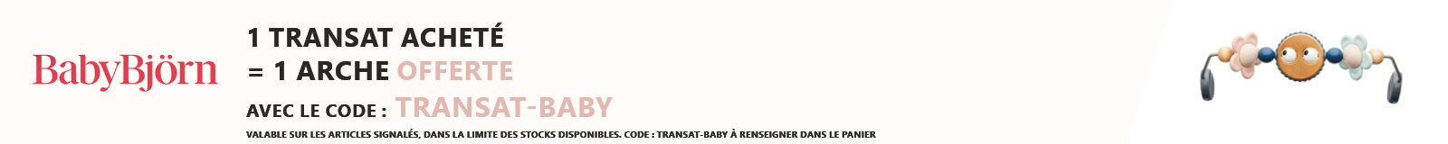 Babybjörn : 1 transat acheté = 1 arche au choix offerte