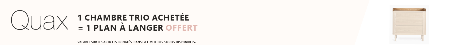 Quax : 1 chambre trio achetée = 1 plan à langer offert