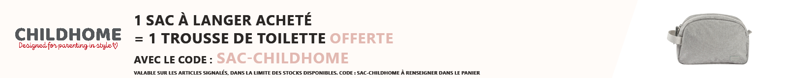 Childhome : 1 sac à langer acheté = 1 trousse de toilette offerte