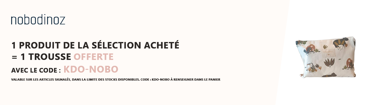 Nobodinoz : 1 produit de la sélection acheté = 1 trousse offerte