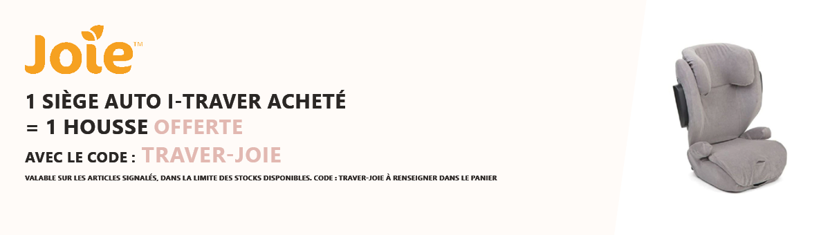Joie : 1 siège auto i-Traver acheté = 1 housse offerte