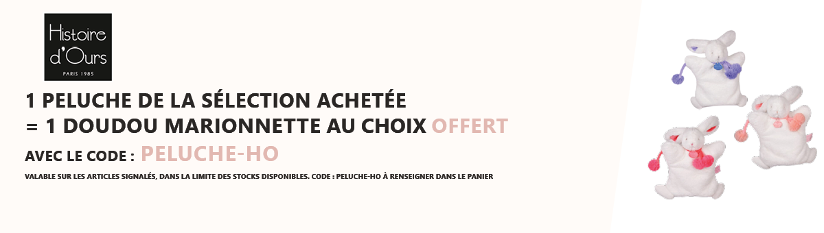 Histoire d'Ours : 1 peluche de la sélection achetée = 1 doudou marionnette au choix offert