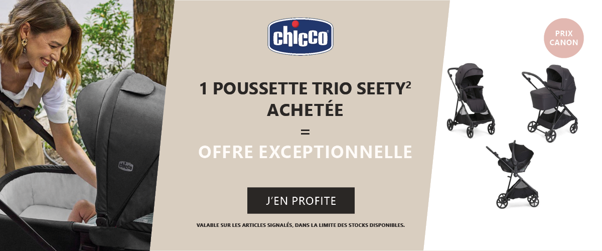 Chicco : 1 poussette trio Seety2 achetée = prix exceptionnel