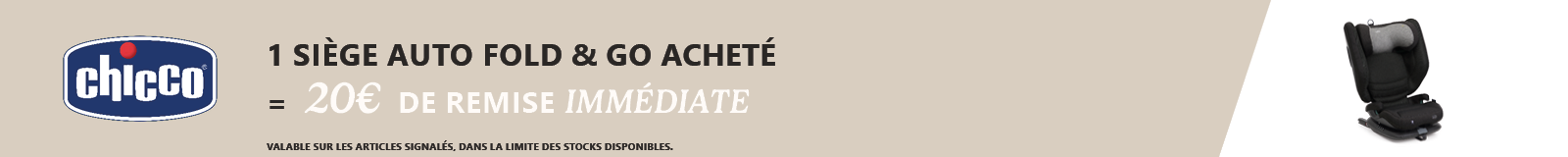 Chicco : 1 siège Fold & Go acheté = 20€ de remise immédiate