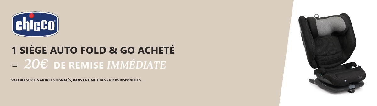 Chicco : 1 siège Fold & Go acheté = 20€ de remise immédiate