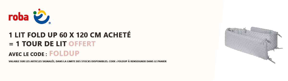 Roba : 1 lit Fold Up 60x120 cm acheté = 1 tour de lit offert