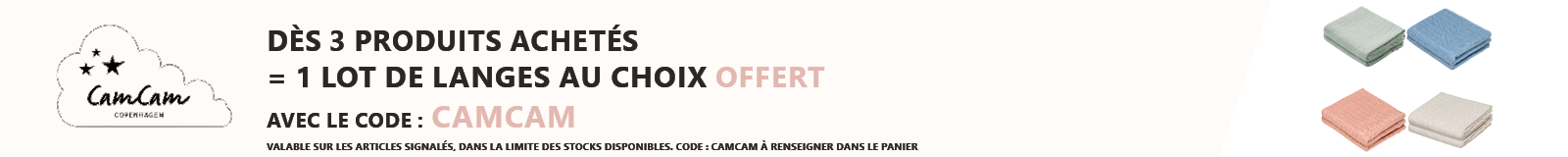 Cam Cam Copenhagen : Dès 3 produits achetés = 1 lot de langes au choix offert