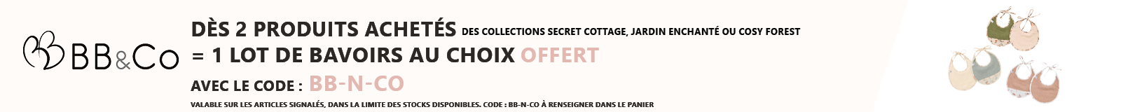 BB&Co : Dès 2 produits achetés de la sélections = 1 lot de bavoirs au choix offert