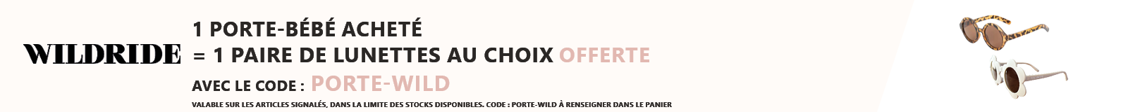 Wildride : 1 porte bébé acheté = 1 paire de lunettes au choix offerte