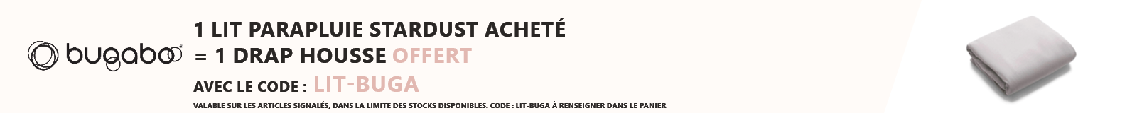 Bugaboo : 1 lit parapluie stardust acheté = 1 drap housse offert