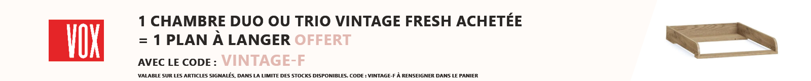 Vox : 1 chambre duo ou trio Vintage Fresh achetée = 1 plan à langer offert