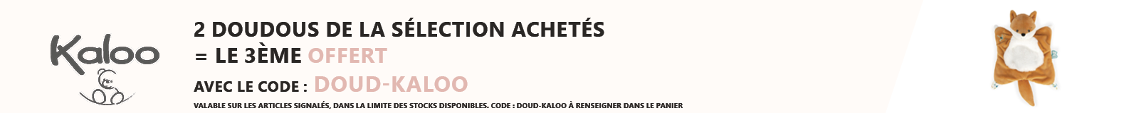 Kaloo : 2 doudous de la sélection achetés = le 3ème offert