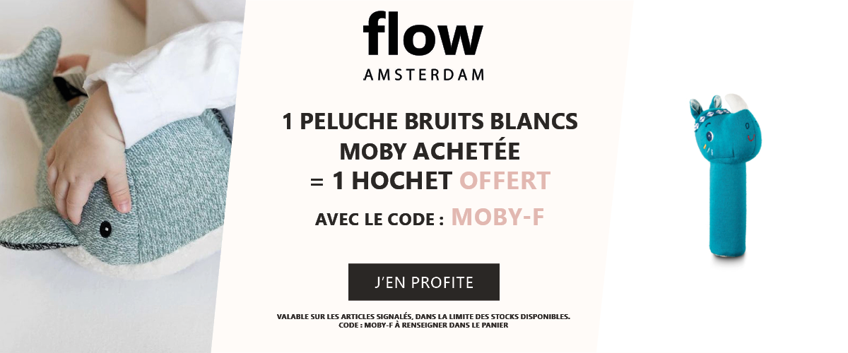 Flow : 1 peluche bruits blancs Moby acheté = 1 hochet offert