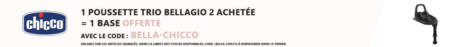 Chicco : 1 poussette trio Bellagio 2 achetée = 1 base offerte