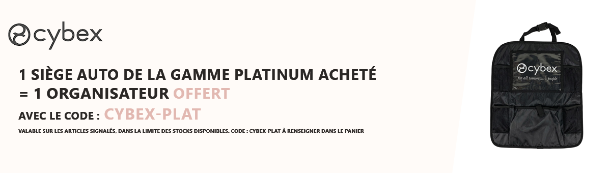Cybex : 1 siège auto de la gamme Platinum acheté = 1 organisateur voiture offert