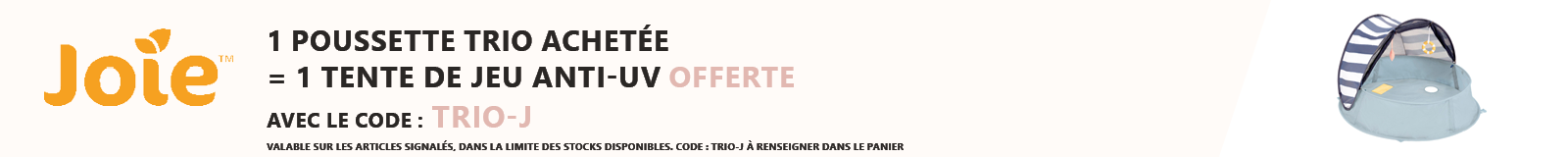 Joie : 1 poussette trio achetée = 1 tente de jeux anti-UV offerte