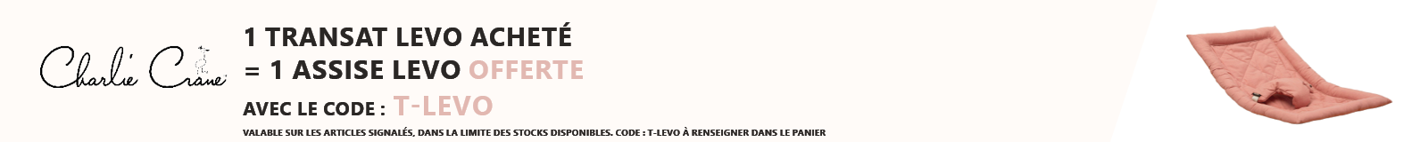 Charlie Crane : 1 transat Levo acheté = 1 assise Levo offerte