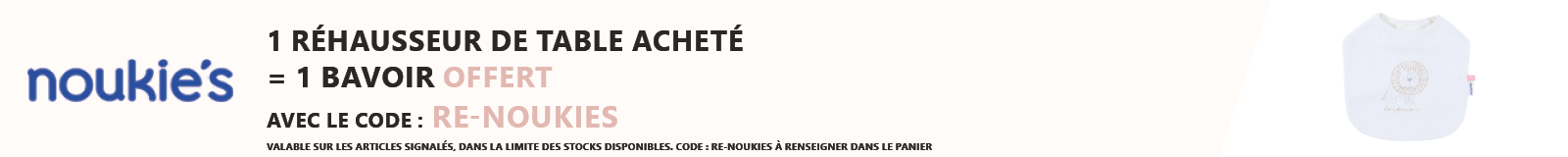 Noukie's : 1 réhausseur acheté = 1 bavoir offert