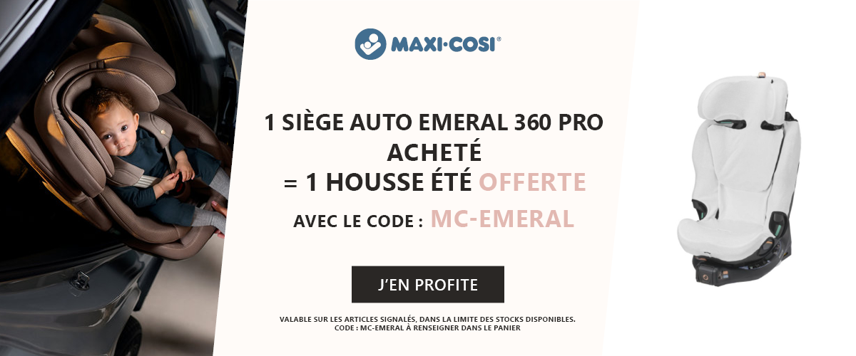 Maxi-Cosi : 1 siège auto Emeral 360 Pro acheté = 1 housse été offerte