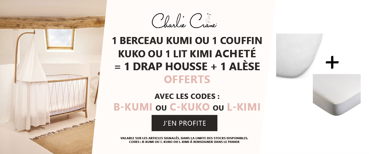 Charlie Crane : 1 berceau Kumi ou 1 couffin Kuko ou 1 lit Kimi = 1 alèse + 1 drap housse offert