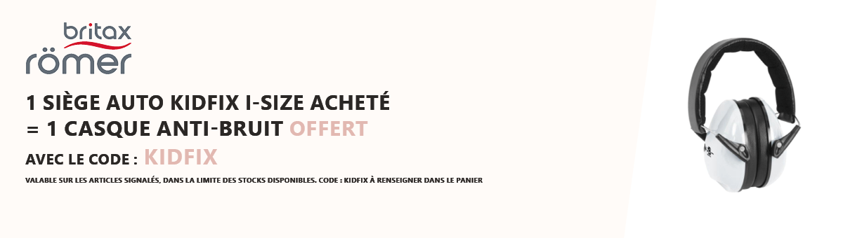 Britax Römer : 1 siège auto Kidfix i-Size acheté = 1 casque anti-bruit offert