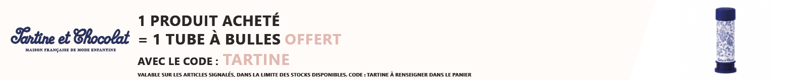 Tartine et chocolat : 1 produit acheté = 1 tube à bulles offert