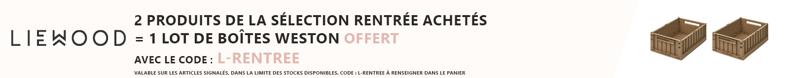 Liewood : 2 produits de la sélection rentrée achetés = 1 lot de 2 boîtes de rangement Weston offert