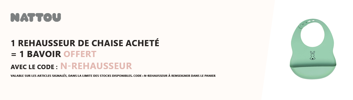 Nattou : 1 réhausseur de chaise acheté = 1 bavoir en silicone offert