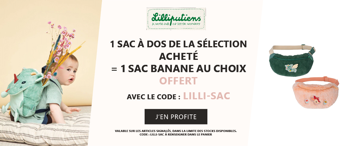 Lilliputiens : 1 sac à dos de la sélection acheté = 1 sac banane au choix offert
