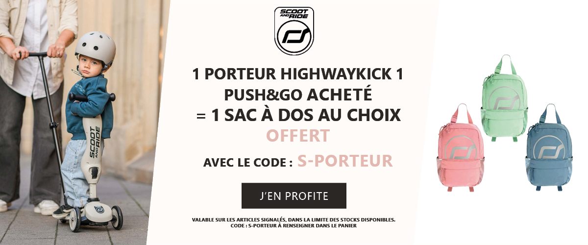 Scoot & Ride : 1 porteur Highwaykick 1 Push&Go acheté = 1 sac à dos au choix offert