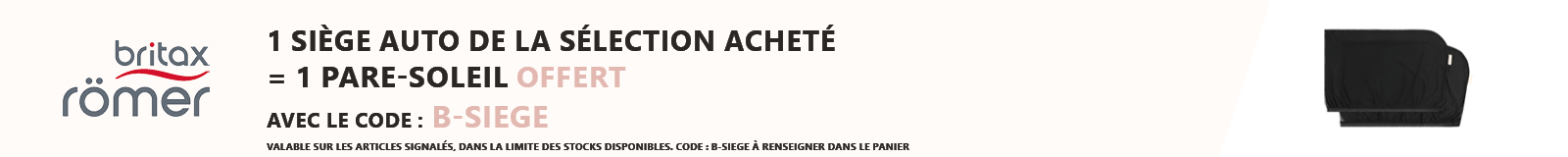 Britax : 1 siège auto de la sélection acheté = 1 pare soleil offert