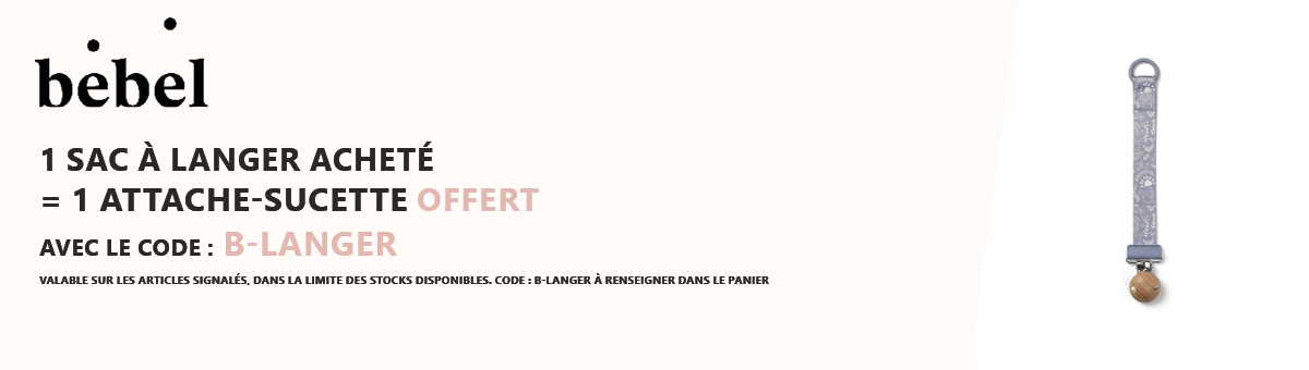 Bebel : 1 sac à langer acheté = 1 attache sucette offerte