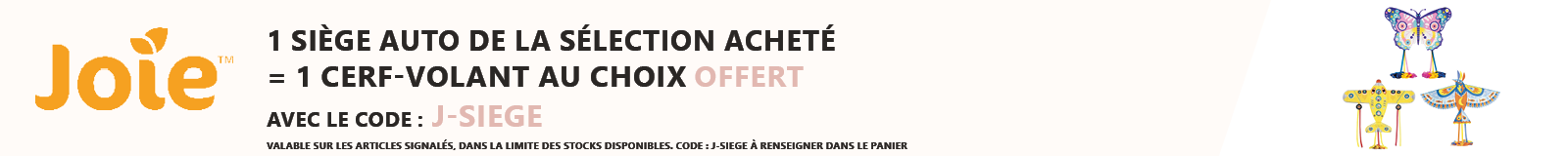 Joie : 1 siège auto de la sélection acheté = 1 cerf volant au choix offert