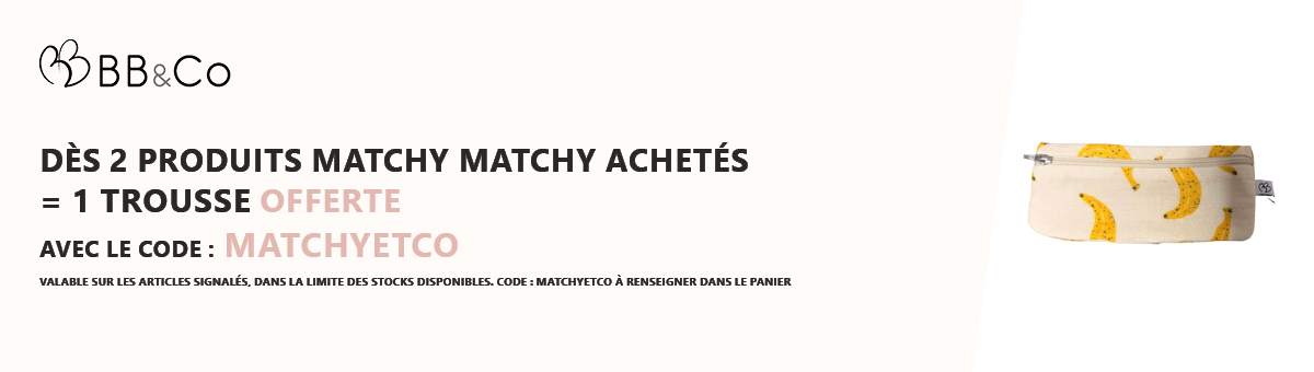 BB&Co : Dès 2 produits Matchy Matchy achetés = 1 trousse exclusive offerte